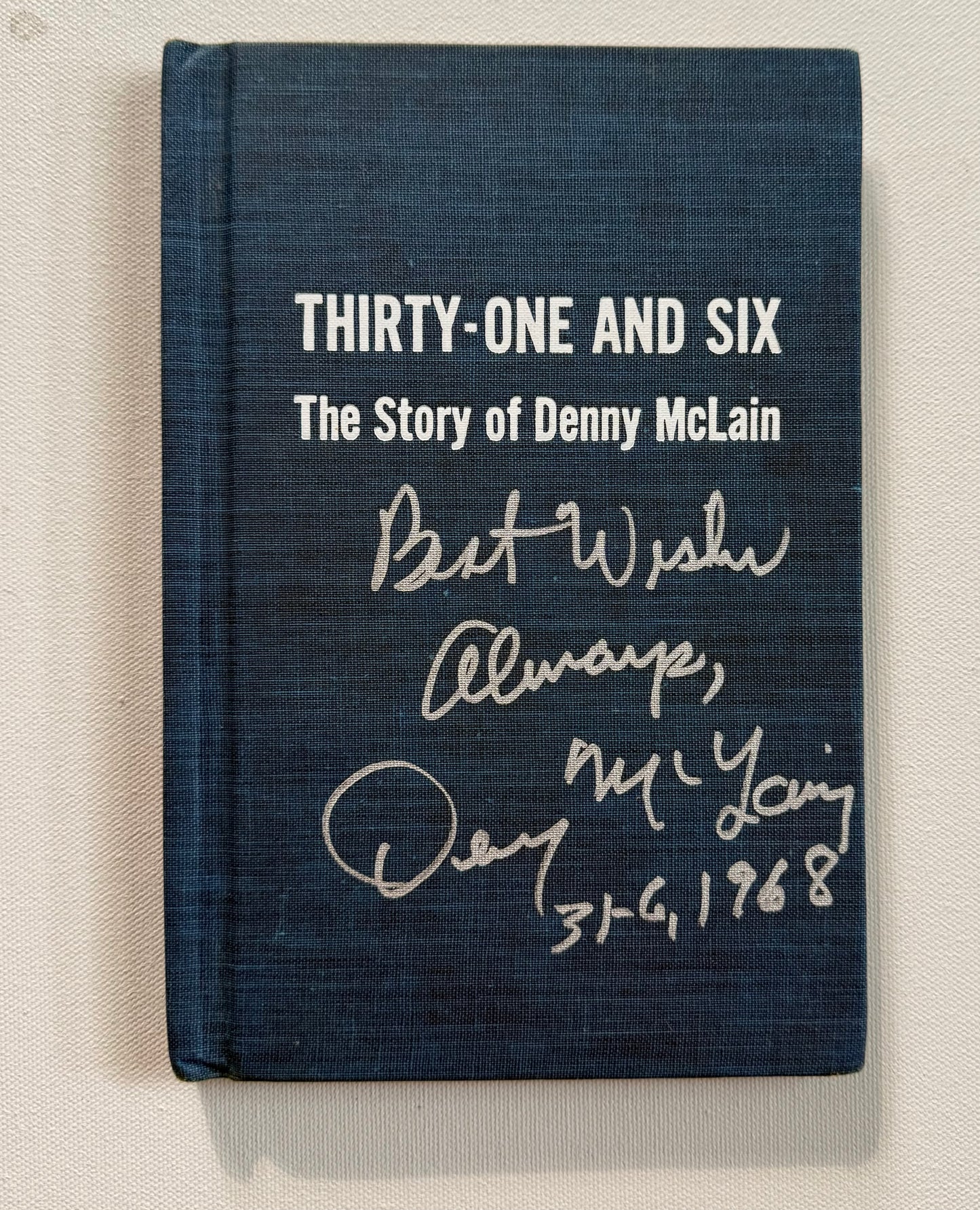 RARE Autographed Hard Cover 'Thirty- One and Six The Story of Denny McLain Book'